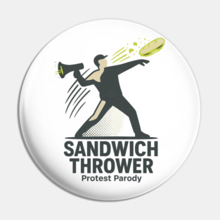 Sandwich Thrower Pin