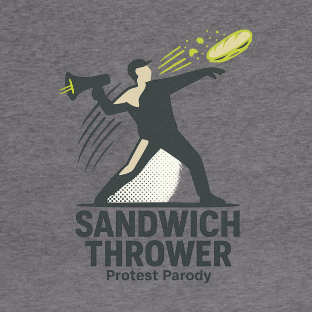Sandwich Thrower by ArtistTee ⭐⭐⭐⭐⭐