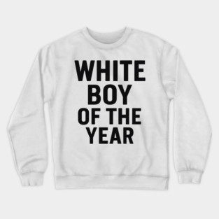 White Boy of the Year – Distressed Vintage Crewneck Sweatshirt
