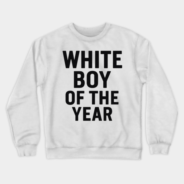 White Boy of the Year – Distressed Vintage Crewneck Sweatshirt by ArtistTee ⭐⭐⭐⭐⭐