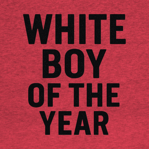 White Boy of the Year – Distressed Vintage by ArtistTee ⭐⭐⭐⭐⭐