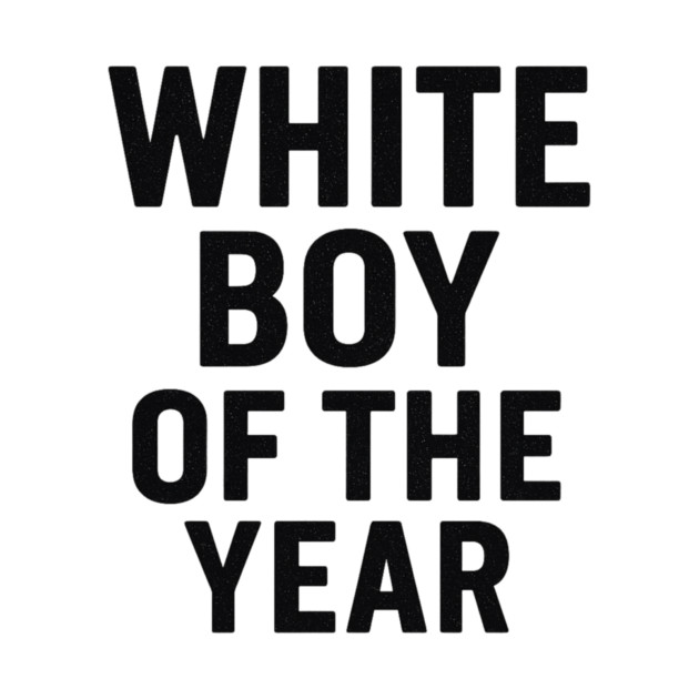 White Boy of the Year – Distressed Vintage by ArtistTee ⭐⭐⭐⭐⭐