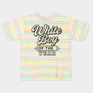 White-Boy-of-the-Year Kids T-Shirt