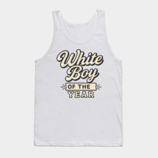White-Boy-of-the-Year Tank Top