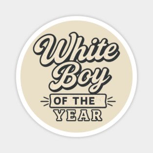 White-Boy-of-the-Year Magnet