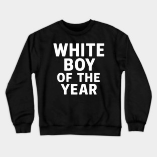 White Boy of the Year – Distressed Vintage Crewneck Sweatshirt