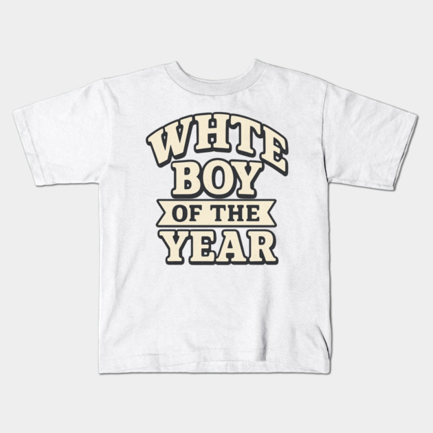 White Boy of the Year Kids T-Shirt by ArtistTee ⭐⭐⭐⭐⭐