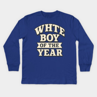 White Boy of the Year Kids Long Sleeve T-Shirt