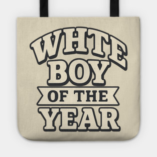 White Boy of the Year Tote