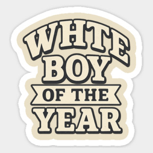 White Boy of the Year Magnet
