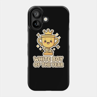 White-Boy-of-the-Year Phone Case