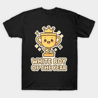 White-Boy-of-the-Year T-Shirt