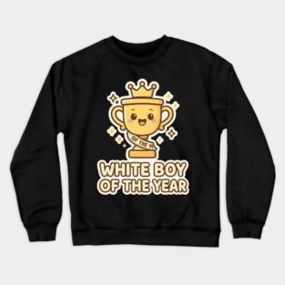 White-Boy-of-the-Year Crewneck Sweatshirt