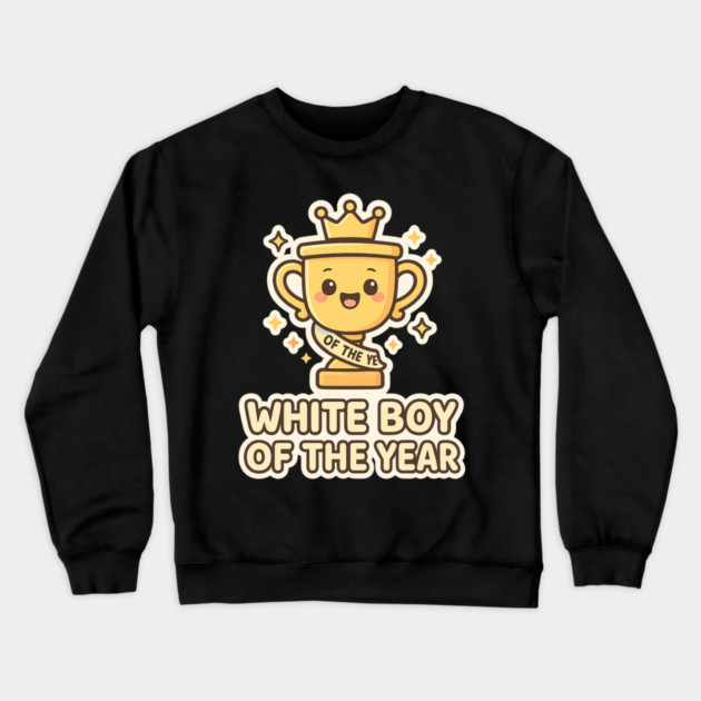 White-Boy-of-the-Year Crewneck Sweatshirt by ArtistTee ⭐⭐⭐⭐⭐