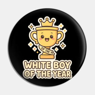 White-Boy-of-the-Year Pin