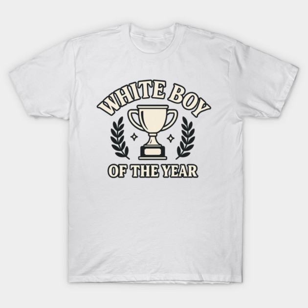White Boy of the Year – Bold Meme T-Shirt by ArtistTee ⭐⭐⭐⭐⭐