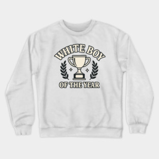 White Boy of the Year – Bold Meme Crewneck Sweatshirt