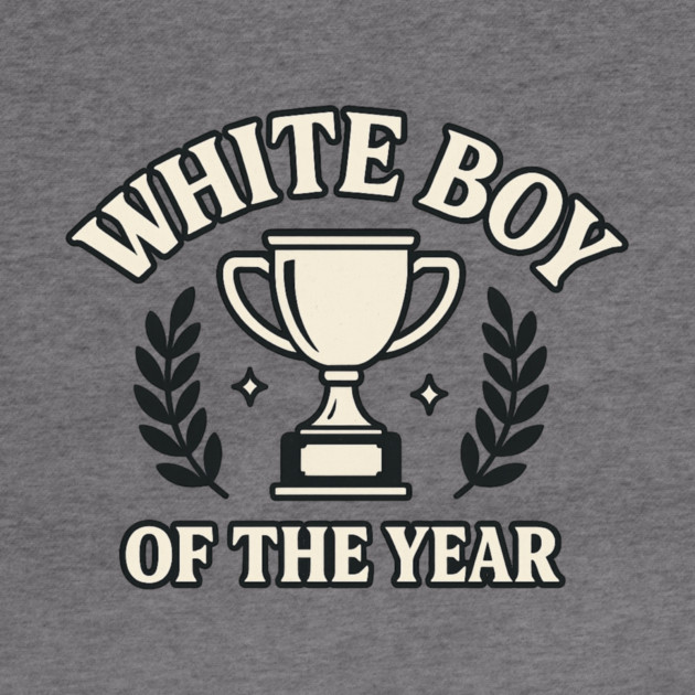White Boy of the Year – Bold Meme by ArtistTee ⭐⭐⭐⭐⭐