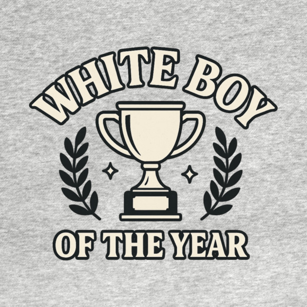 White Boy of the Year – Bold Meme by ArtistTee ⭐⭐⭐⭐⭐