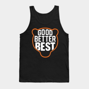 good-better-best Tank Top