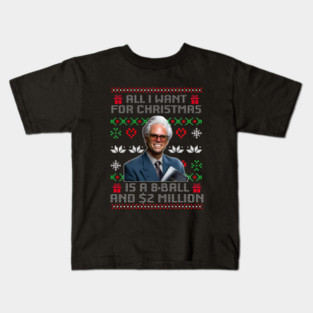 Baby Billy All I Want for Christmas Is A 8 Ball And 2 Million Xmas Sweater Kids T-Shirt