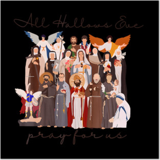 Halloween Catholic Saints Jesus All Hallows Eve Pray For Us Posters and Art