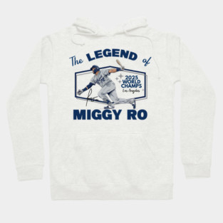 Miguel Rojas the legend of Miggy Ro LA Dodgers World Champs 2025 Hoodie