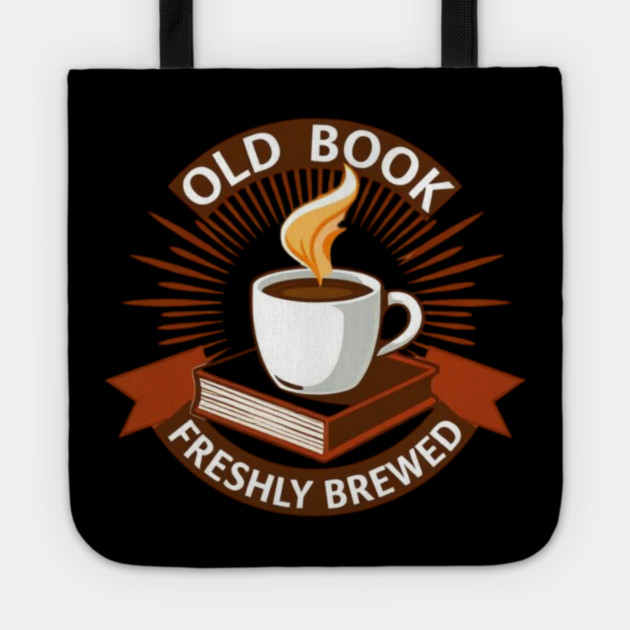 Old Book Aroma  Freshly Brewed Tote by SR8891