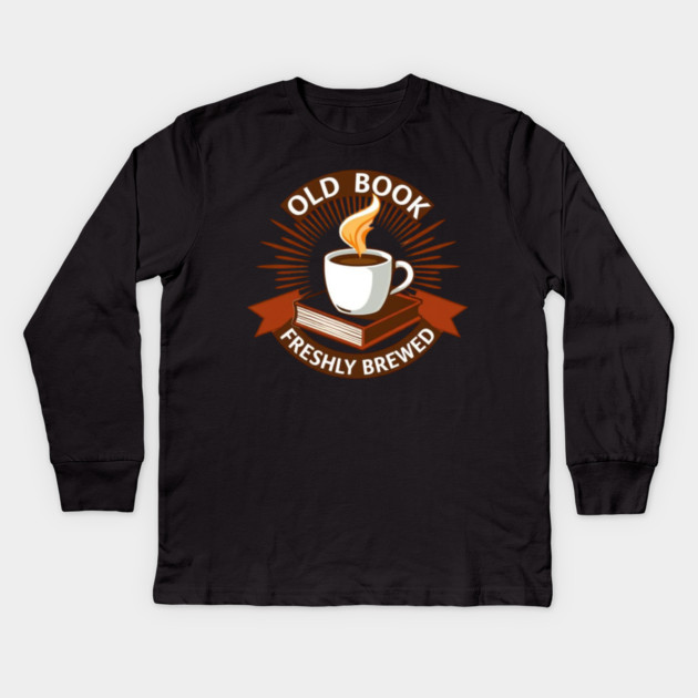 Old Book Aroma  Freshly Brewed Kids Long Sleeve T-Shirt by SR8891