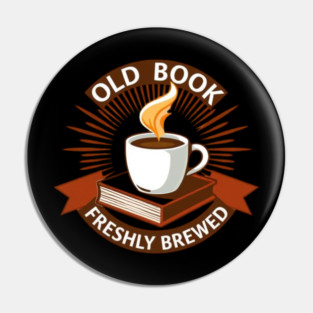 Old Book Aroma  Freshly Brewed Pin