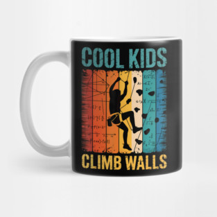 Cool Kids Climb Walls Funny Rock Climbing Bouldering Mug