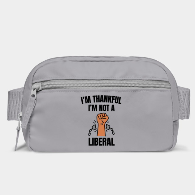 i'm-thankful-i'm-not-a-liberal by Creatifly Graphic Tees