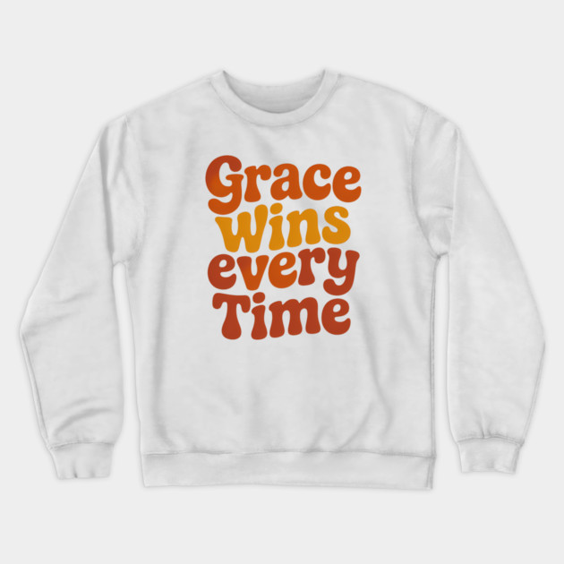 Grace Wins Everytime Christian Quote Crewneck Sweatshirt by Emmanuel's Store 4