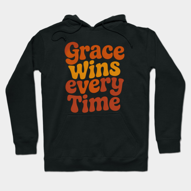 Grace Wins Everytime Christian Quote Hoodie by Emmanuel's Store 4