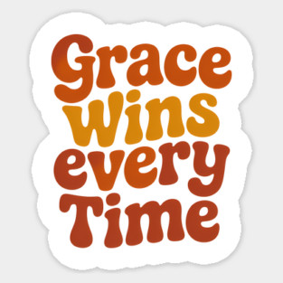 Grace Wins Everytime Christian Quote Magnet