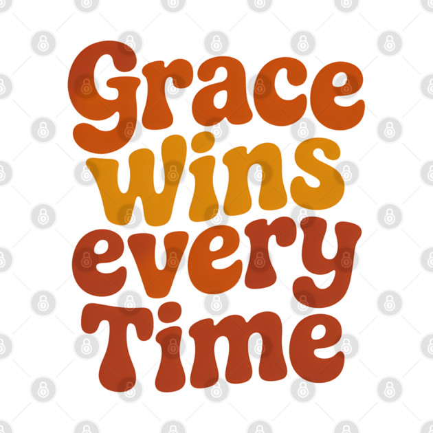Grace Wins Everytime Christian Quote by Emmanuel's Store 4