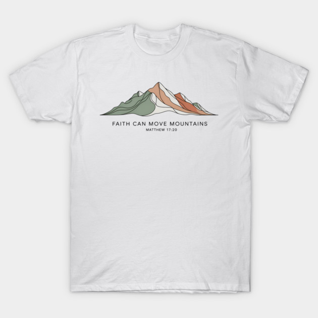 Matthew 17:20 Faith Can Move Mountains T-Shirt by Emmanuel's Store 4