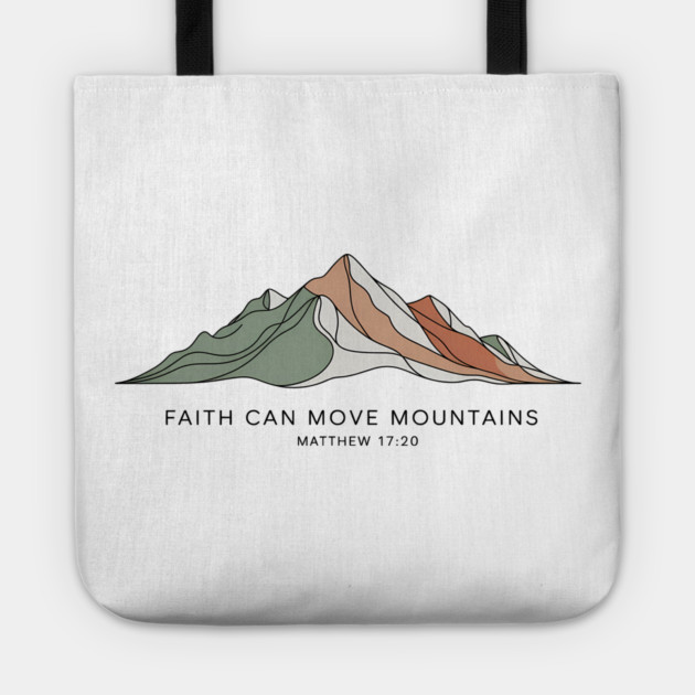 Matthew 17:20 Faith Can Move Mountains Tote by Emmanuel's Store 4