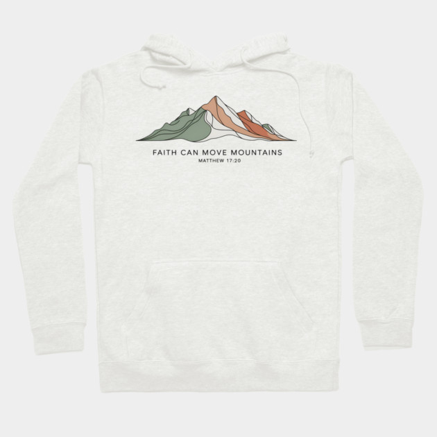Matthew 17:20 Faith Can Move Mountains Hoodie by Emmanuel's Store 4