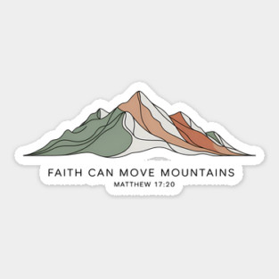 Matthew 17:20 Faith Can Move Mountains Sticker
