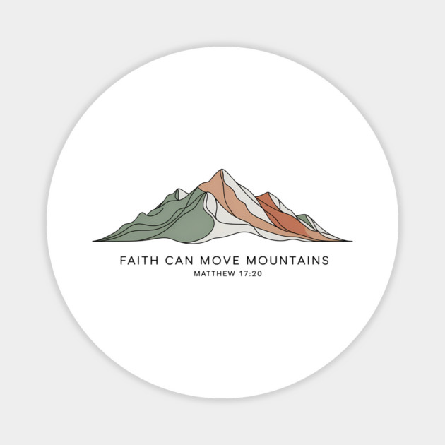 Matthew 17:20 Faith Can Move Mountains Magnet by Emmanuel's Store 4