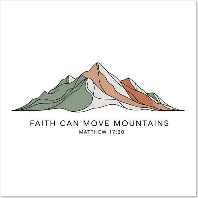 Matthew 17:20 Faith Can Move Mountains Wall Art by Emmanuel's Store 4
