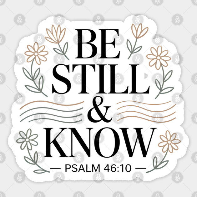 Psalm 46:10 Be Still And Know Sticker by Emmanuel's Store 4