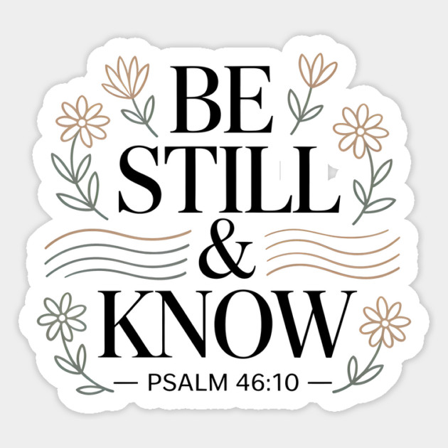 Psalm 46:10 Be Still And Know Magnet by Emmanuel's Store 4