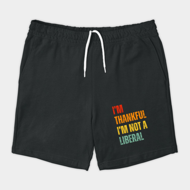i'm-thankful-i'm-not-a-liberal by Creatifly Graphic Tees