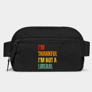 i'm-thankful-i'm-not-a-liberal Bag