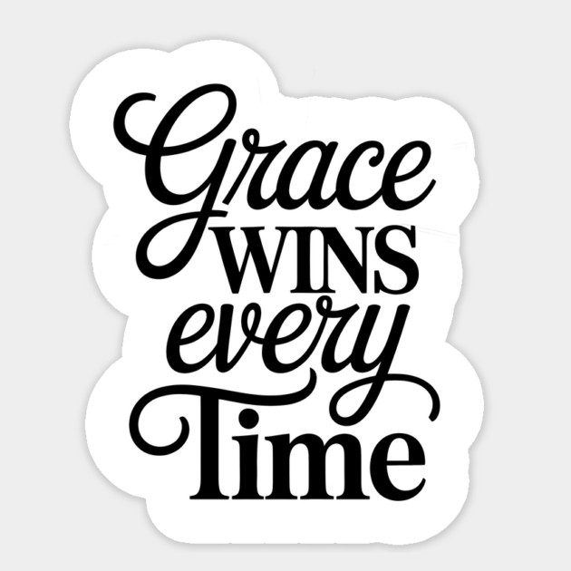 Grace Wins Every Time Christian Gift Sticker by Joseph41