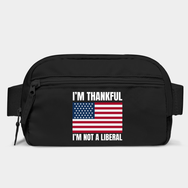 i'm-thankful-i'm-not-a-liberal by Creatifly Graphic Tees