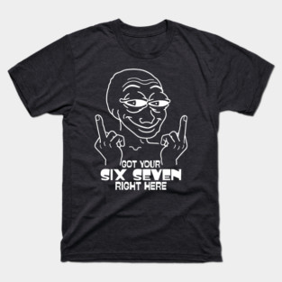 Got Your Six Seven Right Here T-Shirt