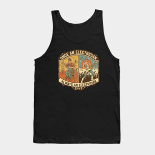 Once an Electrician, Always an Electrician 24/7 Funny Vintage Tank Top
